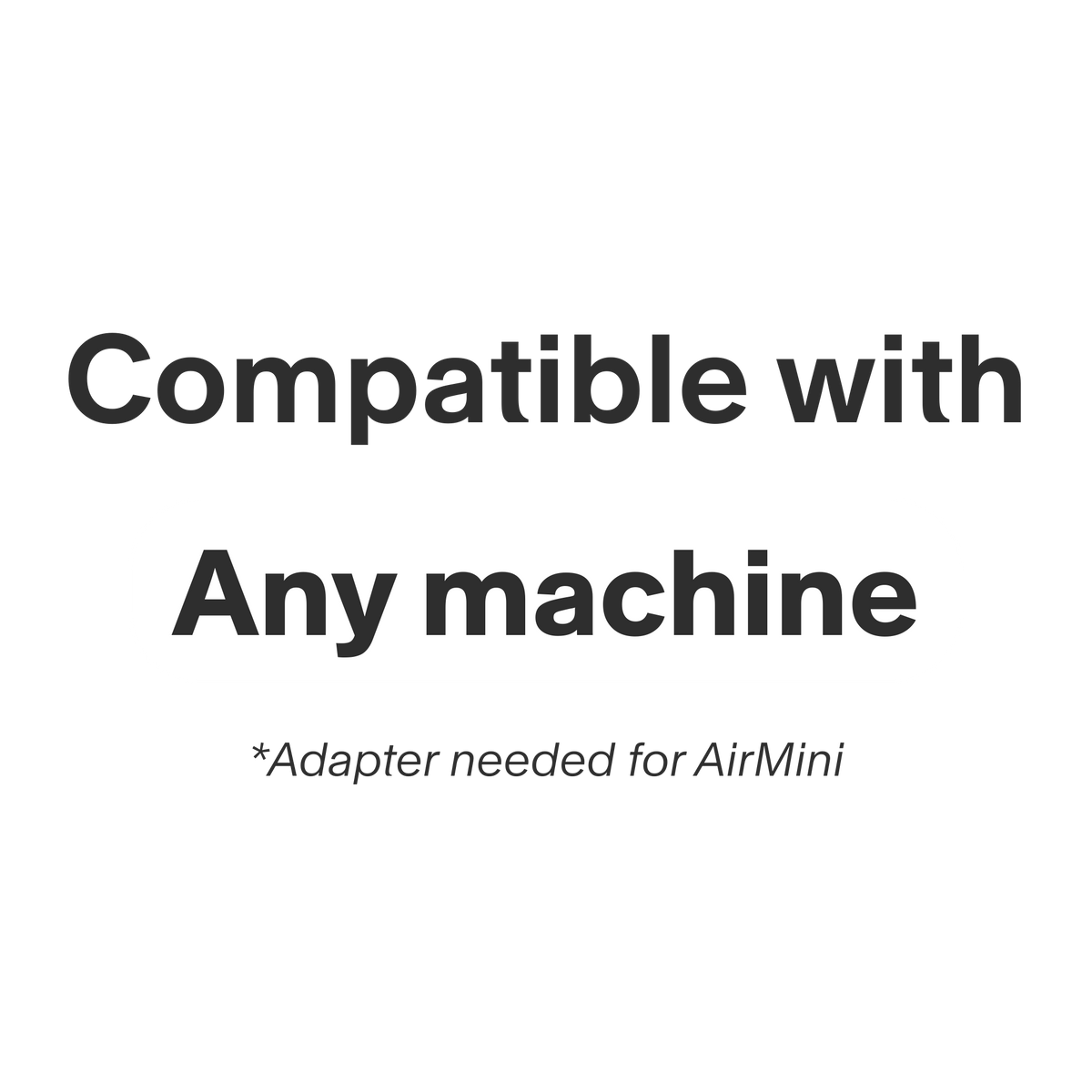 graphic calling out that this mask is compatible with any CPAP machine. For use with the Resmed AirMini, you will need the Zephair tube adapter and a standard CPAP hose